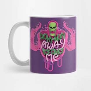 Don't Run Away Mug